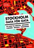 Stockholm gata f�r gata : en guide till brotten, b�ckerna, filmerna, musiken, personerna