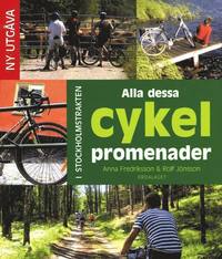 Alla dessa cykelpromenader : i Stockholmstrakten (mp3-bok)