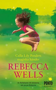 Calla Lilly Ponders magiska h�nder (pocket)