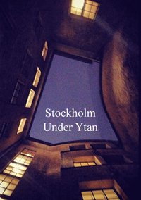 Stockholm Under Ytan (h�ftad)