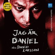 Jag �r Daniel : alias David Larsson (ljudbok)
