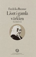 Livet I Gamla V�rlden : Palestina (inbunden)