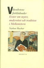 Vilsenhetens f�rkl�dnader : ess�er om myter, modernitet och tradition i Mel (inbunden)