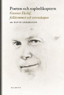 Poeten och sophelikoptern : Gunnar Ekel�f, folkhemmet och vetenskapen (h�ftad)