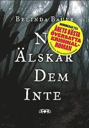 Ni älskar dem inte (inbunden)