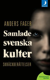 Samlade svenska kulter : skr�ckber�ttelser (pocket)