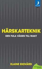 Härskarteknik : den fula vägen till makt (pocket)