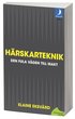 H�rskarteknik : den fula v�gen till makt