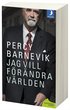 Jag vill f�r�ndra v�rlden