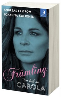 Fr�mling : en bok om Carola (inbunden)