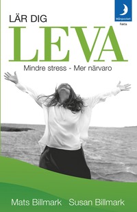 Lr dig leva : mindre stress - mer nrvaro