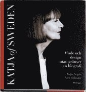 Katja Of Sweden : Mode Och Design Utan Gr�nser : En Biografi (inbunden)