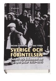 Sverige och f�rintelsen : debatt och dokument om Europas judar 1933-1945 (kartonnage)