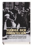 Sverige och frintelsen : debatt och dokument om Europas judar 1933-1945