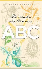 De svenska v�xtnamnens ABC (inbunden)