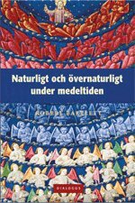 Naturligt och �vernaturligt under medeltiden (h�ftad)