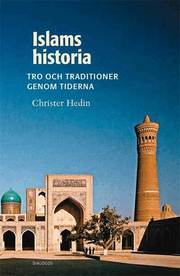 Islams historia : tro och traditioner genom tiderna (inbunden)