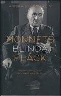 Monnets blinda flck : om EU:s grundare och hans skapelse