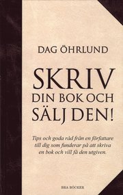 Skriv din bok och s�lj den! (kartonnage)