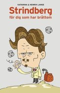 Strindberg f�r dig som har br�ttom