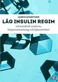 Lg insulin regim vid metabolt syndrom, binjureutmattning och hjrntrtthet