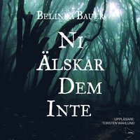 Ni �lskar dem inte (ljudbok)