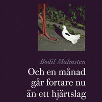 Och en m�nad g�r fortare nu �n ett hj�rtslag (ljudbok)
