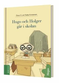Hugo och Holger g�r i skolan (inbunden)
