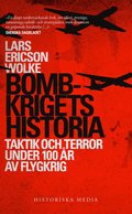 Bombkrigets historia : taktik och terror under 100 r av flygkrig