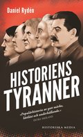 Historiens tyranner : en berttelse om diktatorer, despoter och auktoritra hrskare