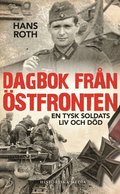 Dagbok frn stfronten: En tysk soldats liv och dd
