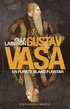 Gustav Vasa En furste bland furstar