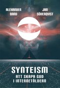 Synteism - Att skapa Gud i Internetldern