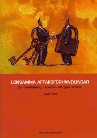 L�nsamma aff�rsf�rhandlingar : en handledning i konsten att g�ra aff�rer