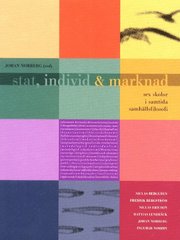 Stat, Individ & Marknad : Sex Skolor I Samtida Samh�llsfilosofi (h�ftad)