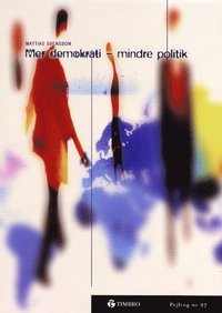 Mer demokrati - mindre politik (h�ftad)