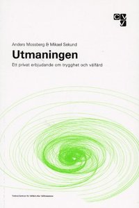 Utmaningen - Ett privat erbjudande om trygghet och v�lf�rd (h�ftad)