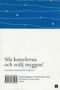 Sila kamelerna och sv�lj myggen - Hur b�r konkurrensen fr�mjas? (h�ftad)