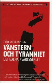 V�nstern och tyranniet - Det galna kvartsseklet (pocket)