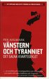 V�nstern och tyranniet - Det galna kvartsseklet (h�ftad)
