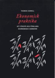 Ekonomisk praktika : Att f�rst� och f�rklara ekonomiska samband (h�ftad)
