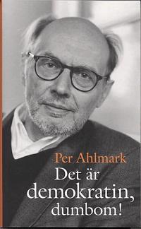 Det �r demokratin, dumbom! (inbunden)