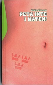 Peta inte i maten! (pocket)