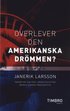 �verlever den amerikanska dr�mmen? : tankar om USA f�re, under och efter Barack Obamas presidenttid