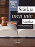 St�rkta - men inte starka : om svenska domstolars svaga konstitutionella st�llning