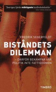 Bist�ndets dilemman : d�rf�r bek�mpar v�r politik inte fattigdomen (pocket)
