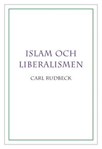 Islam och liberalismen (h�ftad)