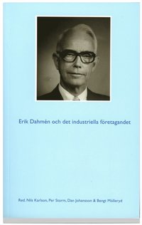Erik Dahm�n och det industriella f�retagandet (h�ftad)
