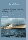 Sjpoeten Morgan, Vsterberg och ngra till : sexton dikter och tolv andra texter om sjmn, hav och btar