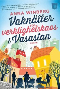 Vakntter och verklighetskaos i Vasastan